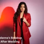 Rashmika Mandanna's Breakup Leaked Days After Wedding