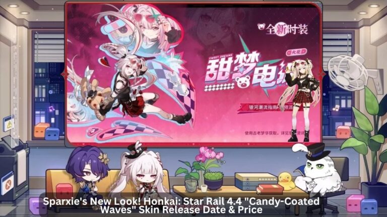 Sparxie's New Look! Honkai Star Rail 4.4 Candy-Coated Waves Skin Release Date & Price