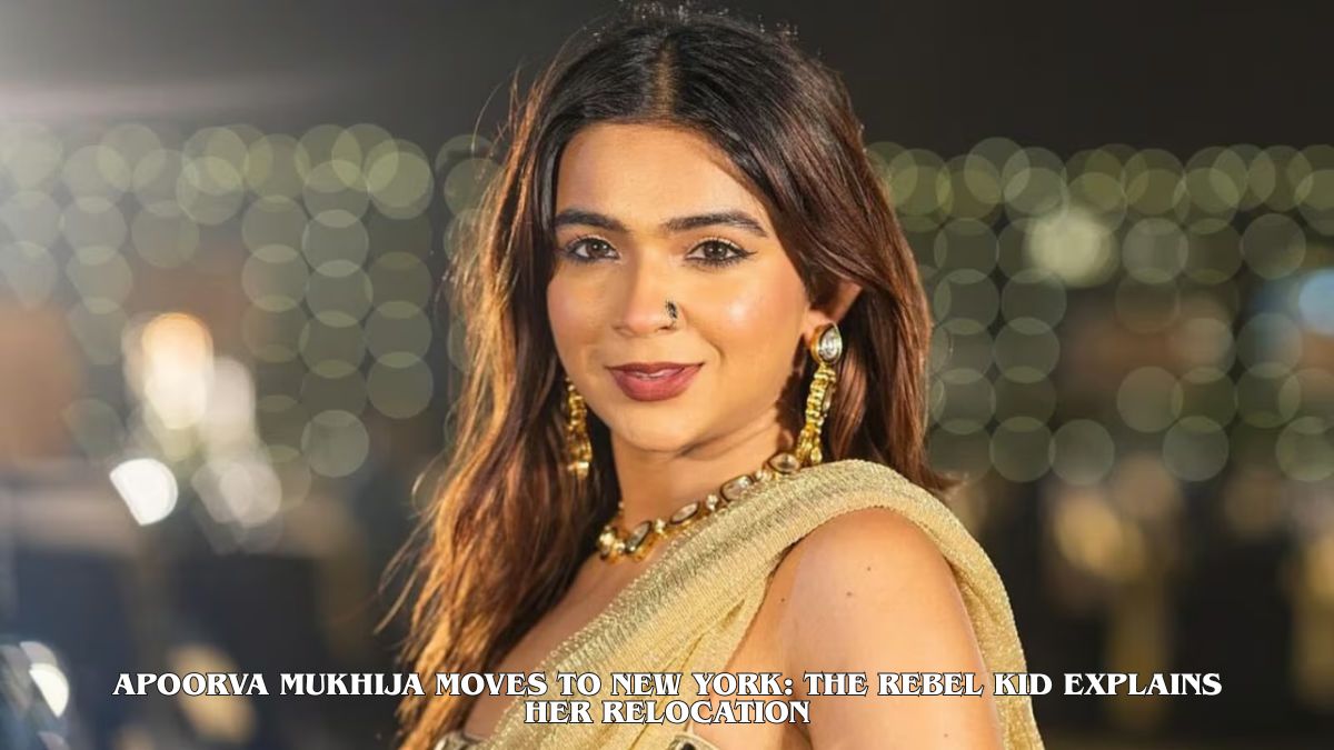 Influencer Apoorva Mukhija moves to New York