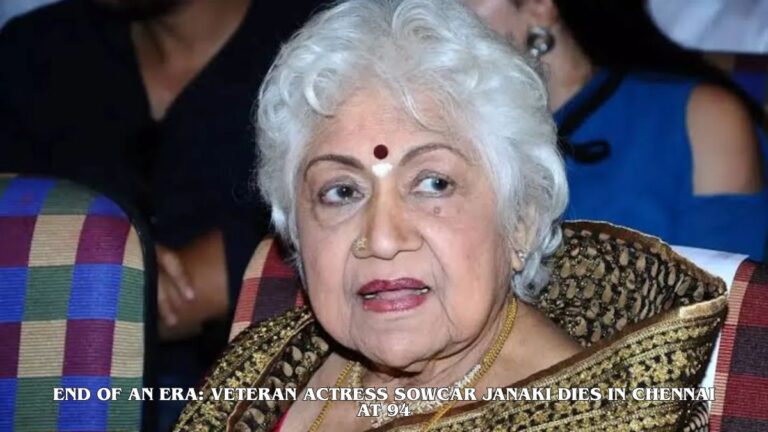 End of an Era: Veteran Actress Sowcar Janaki Dies in Chennai at 94