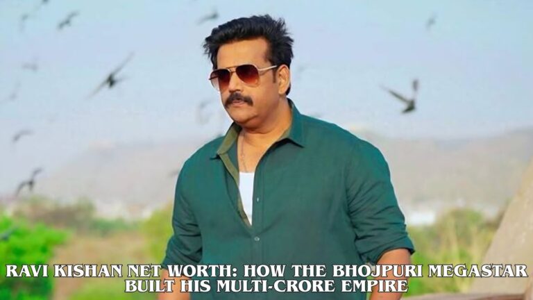 Ravi Kishan Net Worth