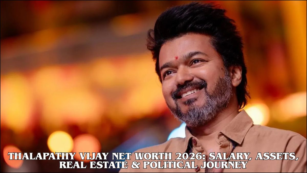Thalapathy Vijay Net Worth 2026
