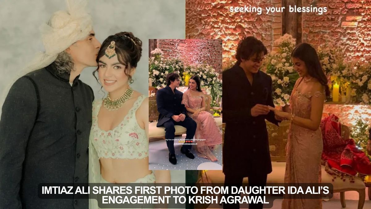 Imtiaz Ali Shares First Photo From Daughter Ida Ali’s Engagement to Krish Agrawal